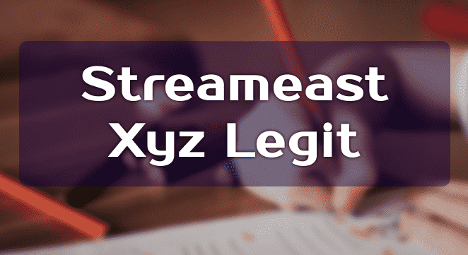 Stream East Review: Is StreamEast.xyz Legit?